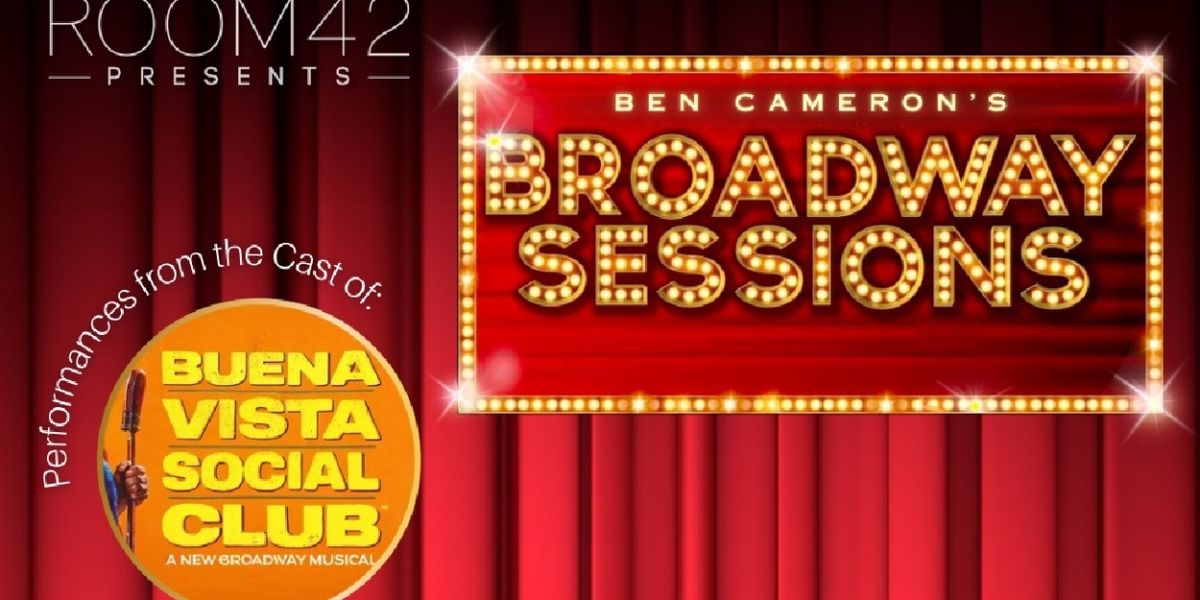 Broadway Sessions to Include Cast Members of BUENA VISTA SOCIAL CLUB