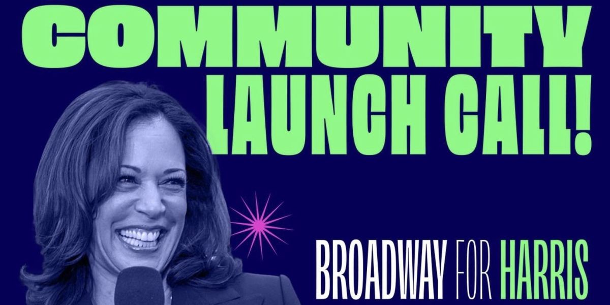 Broadway Unites to Organize Support for the Harris-Walz Campaign