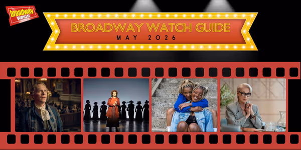 Broadway Watch Guide May 2026: SUFFS, AMADEUS, & More Theater Titles Photo