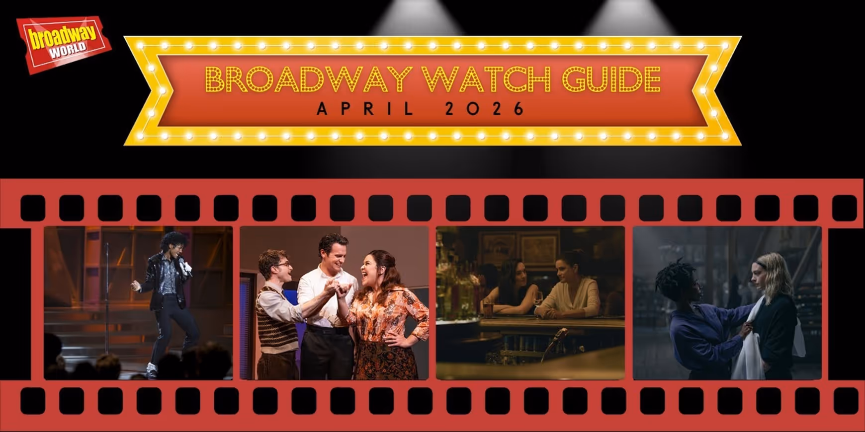 Broadway Watch Guide: April 2026 - MERRILY WE ROLL ALONG, MICHAEL & More