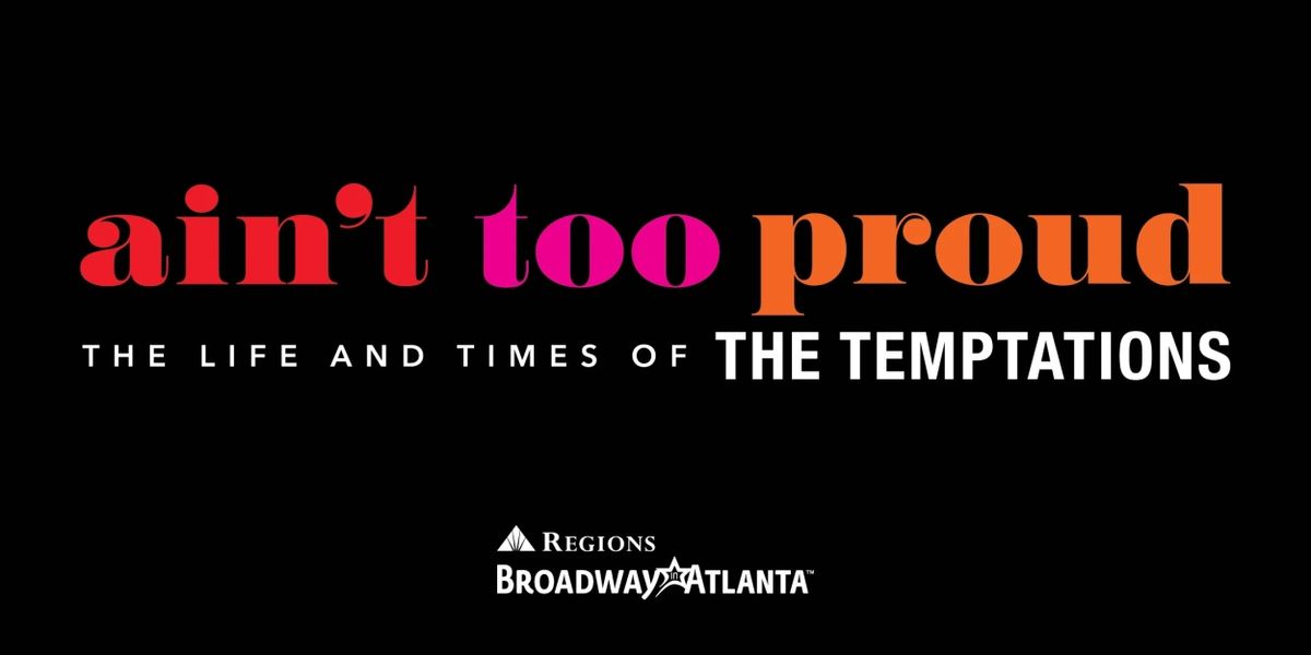 Broadway in Atlanta Too Offer AIN'T TOO PROUD Student Rush and Lucky Seat Lottery