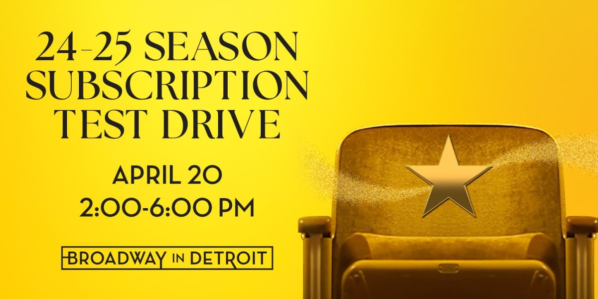 Broadway in Detroit Will Host Subscription Test Drive Event