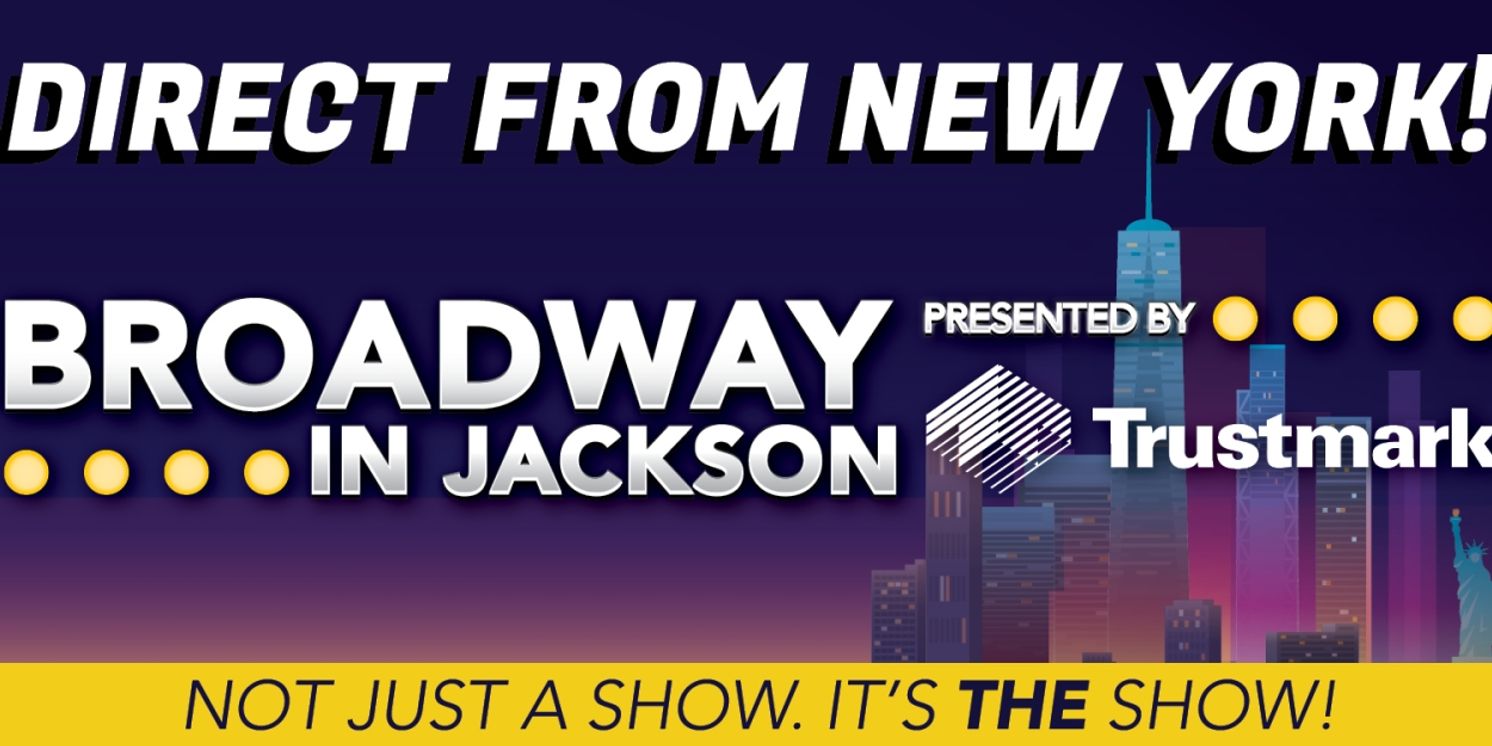 Broadway in Jackson Cancels 2024-25 Season  Image