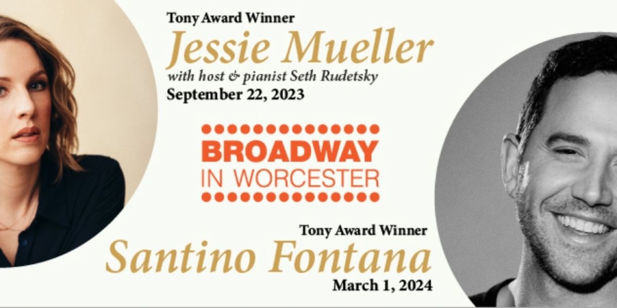Broadway in Worcester Reveals 2023-2024 Season Lineup With Jessie Mueller and Santino Fontana