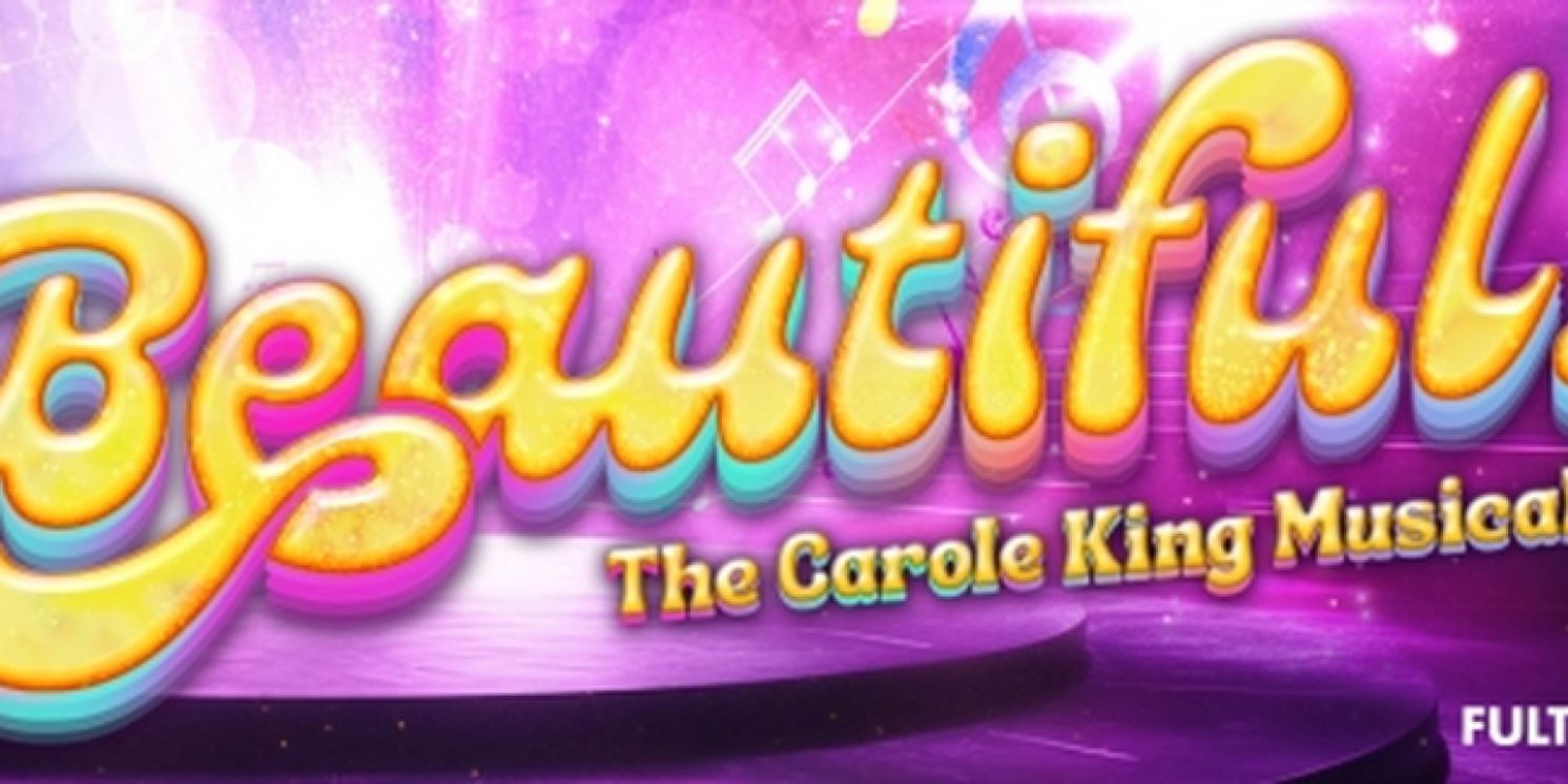 Broadway's Sara Sheperd Leads BEAUTIFUL: THE CAROLE KING MUSICAL At Fulton Theatre  Image