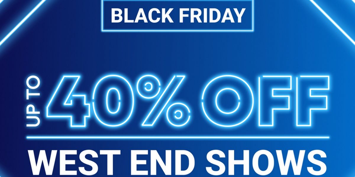 BroadwayWorld's Black Friday Deals Start Now!