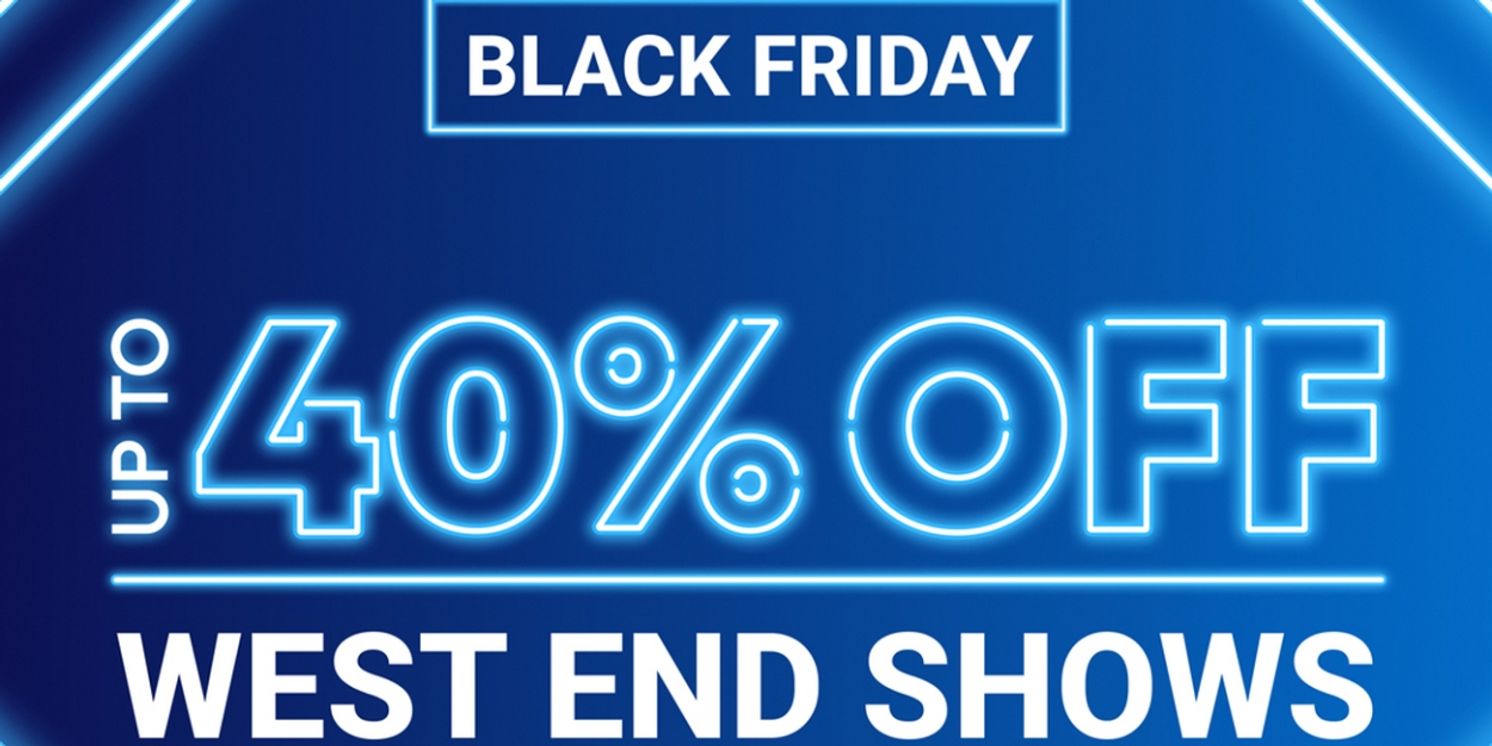 BroadwayWorld's Black Friday Deals Start Now!  Image