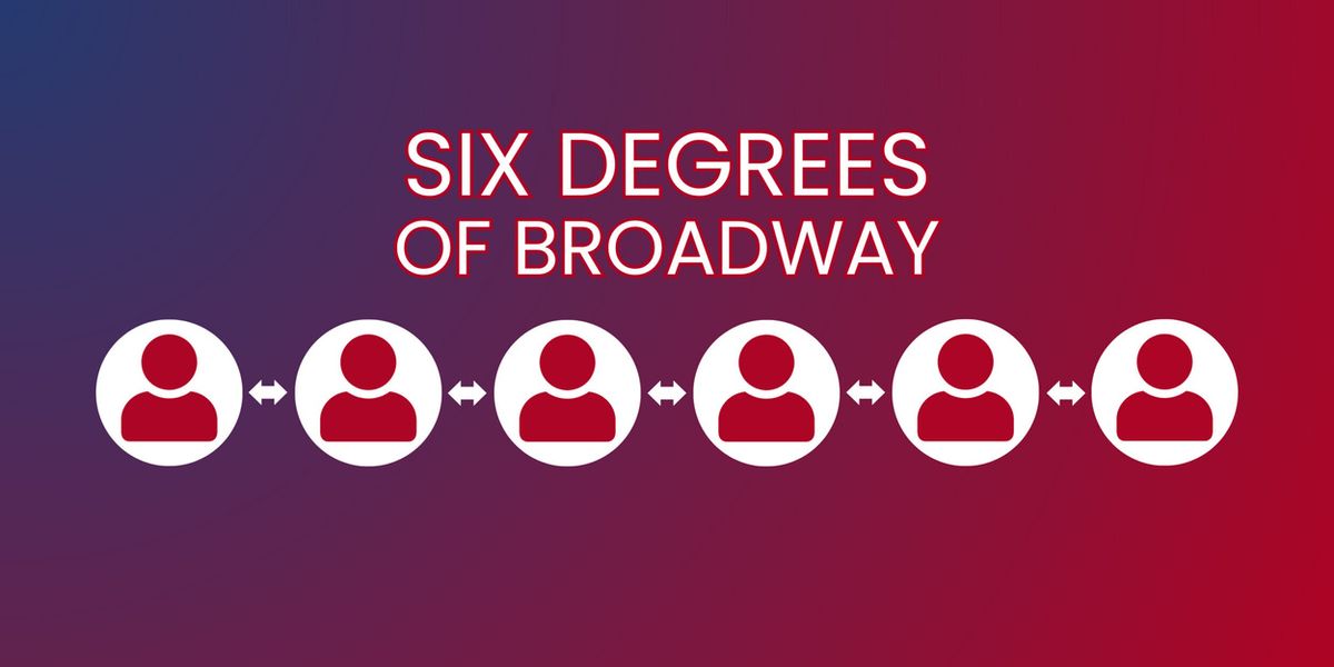 BroadwayWorld Launches Six Degrees of Broadway