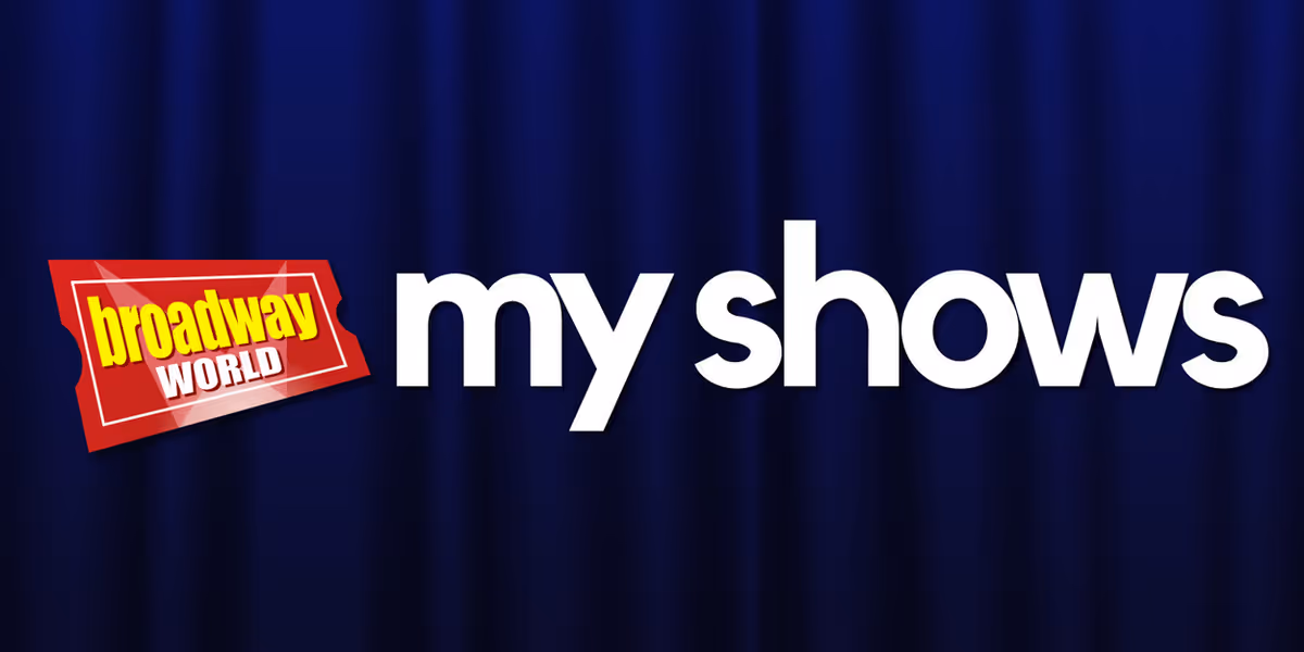 BroadwayWorld My Shows Announces New App Experience