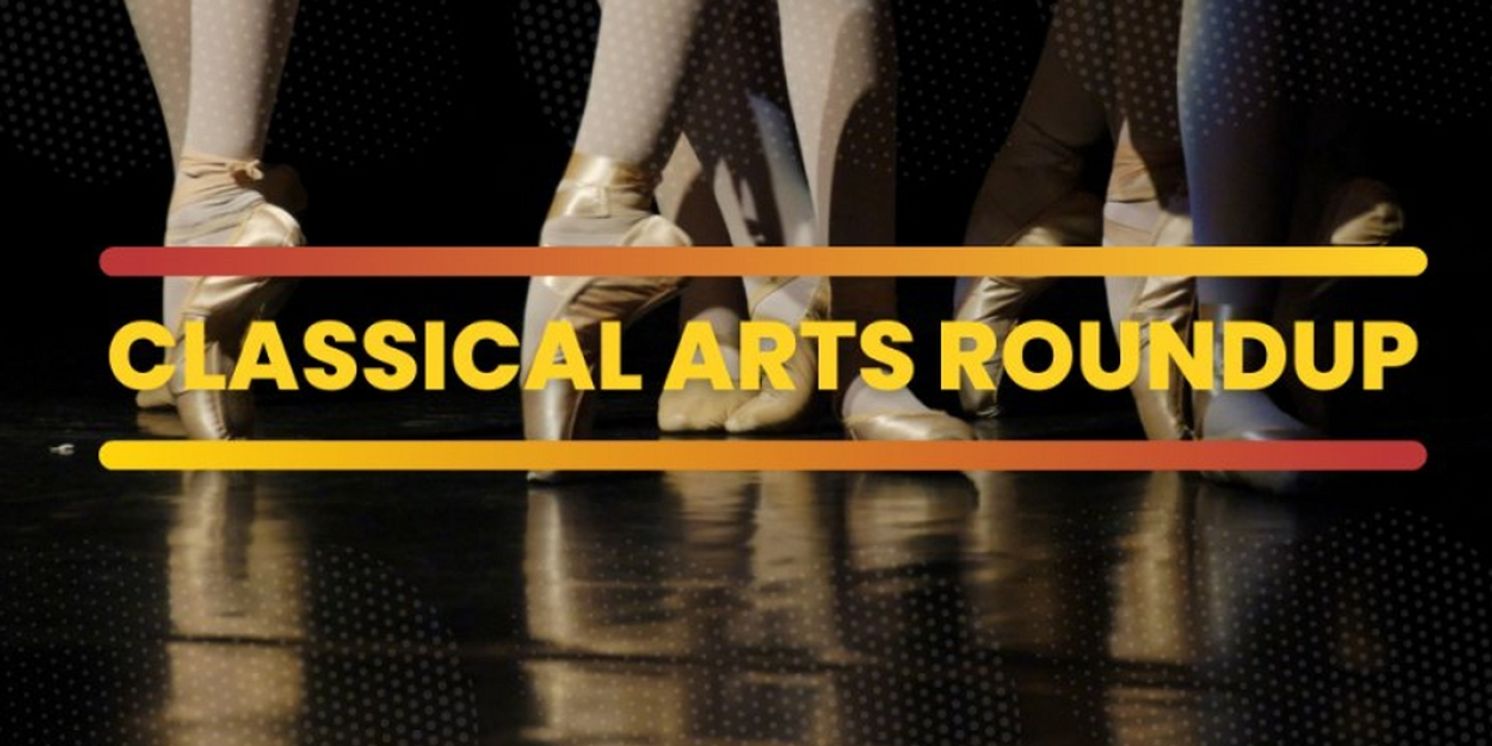 BroadwayWorld's East Coast Summer 2023 Classical Arts Top Picks  Image