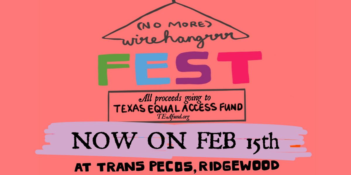 A Grrrl’s Two Sound Cents To Host First-Ever Live Event (NO MORE) WIRE HANGRRR FEST At Trans-Pecos