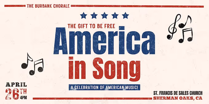 THE GIFT TO BE FREE: AMERICA IN SONG To Be Presented by Burbank Chorale Photos
