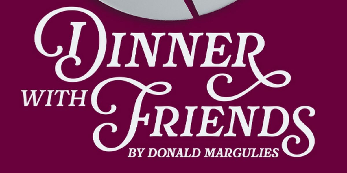 Bridge Players Theatre Company Presents DINNER WITH FRIENDS