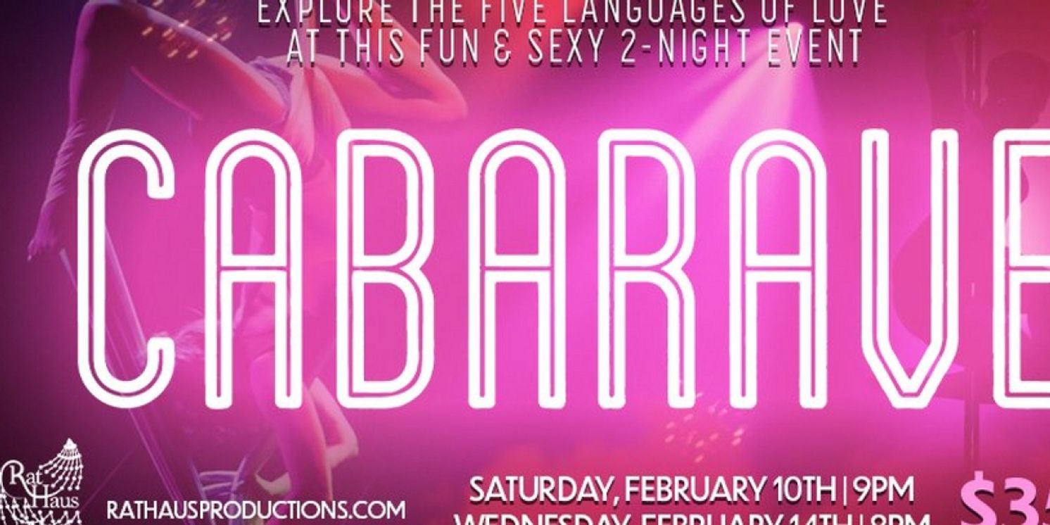CABARAVE: Love Languages Comes to LUSH Lounge & Theater  Image