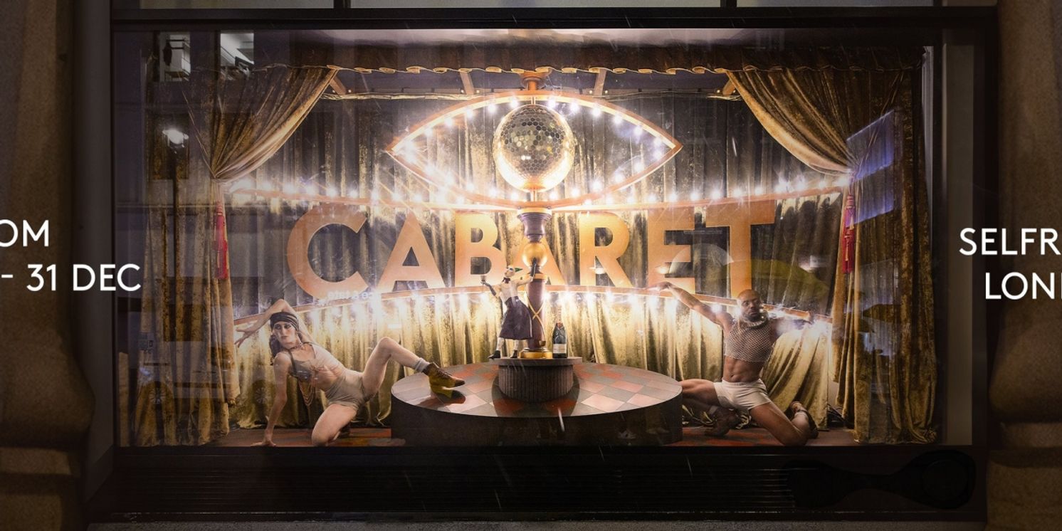 CABARET: The Kit Kat Club at Selfridges to Open For Christmas Season  Image