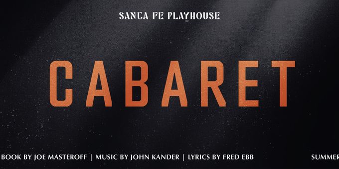 CABARET to Open at Santa Fe Playhouse's Alhambra Theater This Summer Photos