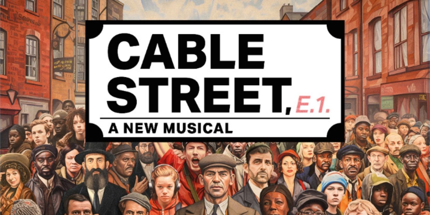 CABLE STREET A New Musical Will Premiere in 2024 at Southwark Playhouse  Image