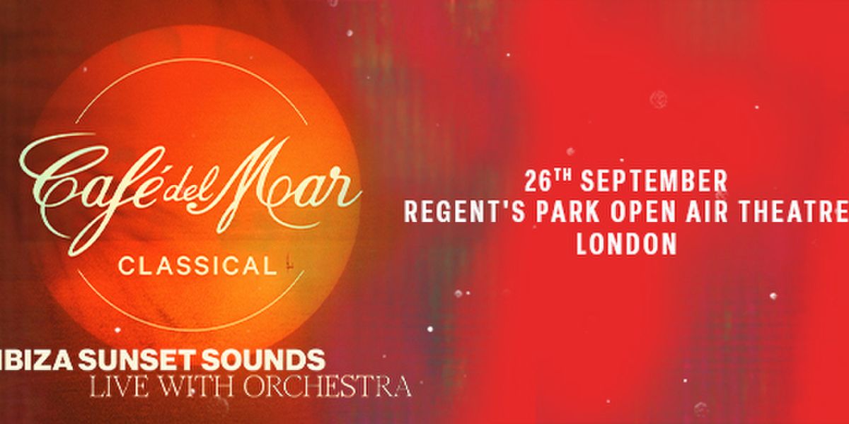 CAFÉ DEL MAR CLASSICAL to Perform at Regent's Park Open Air Theatre Live Music Week