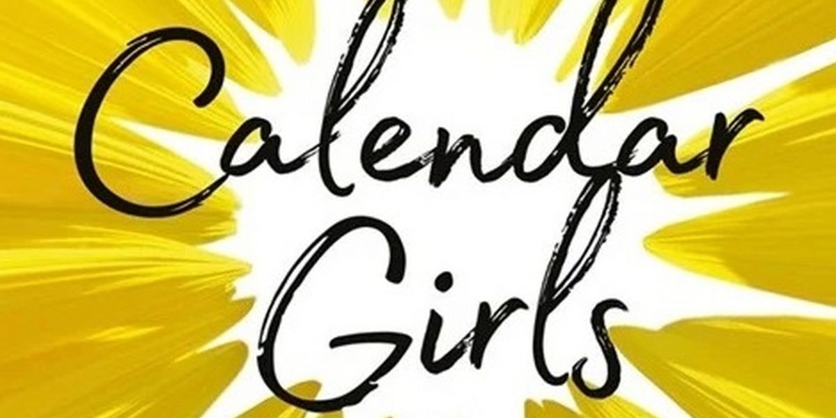 CALENDAR GIRLS Comes to Austin This Month