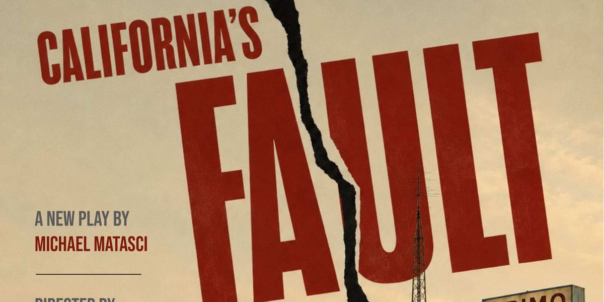 CALIFORNIA'S FAULT to Premiere at Theater for the New City's DREAM UP FESTIVAL