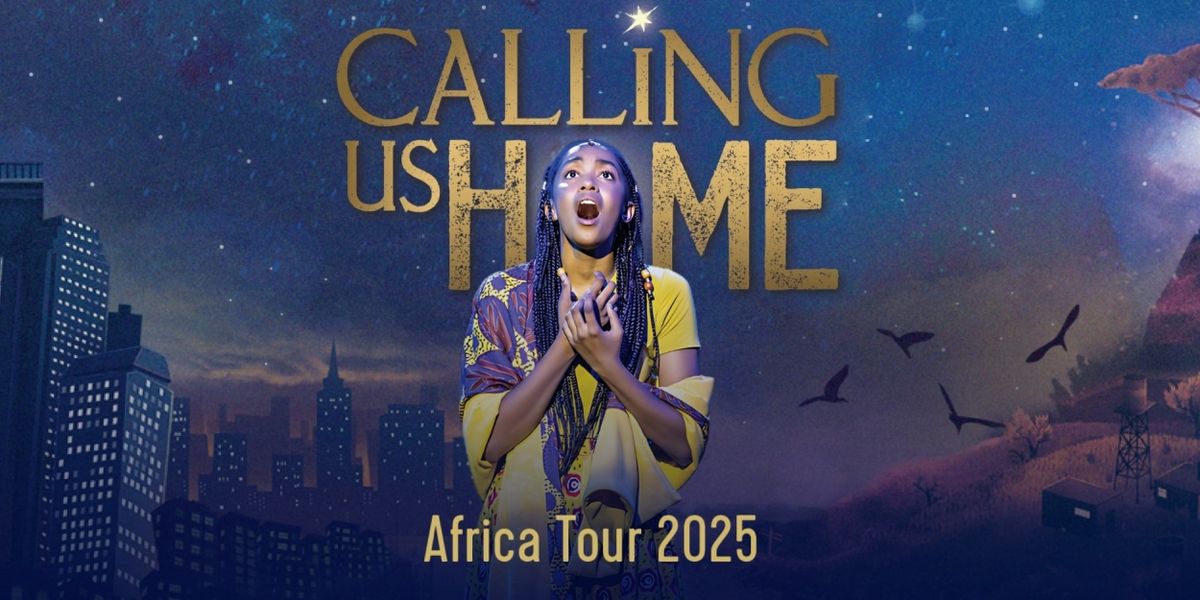 CALLING US HOME Will Embark on African Tour