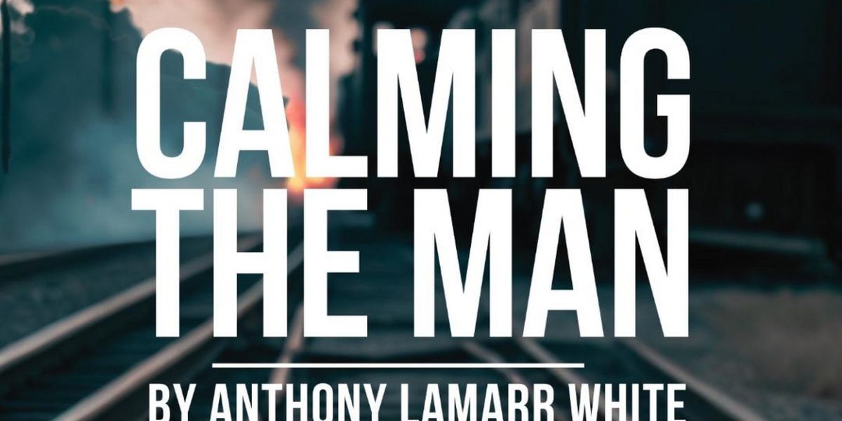 CALMING THE MAN Comes to Gainesville's Acrosstown Repertory Theatre