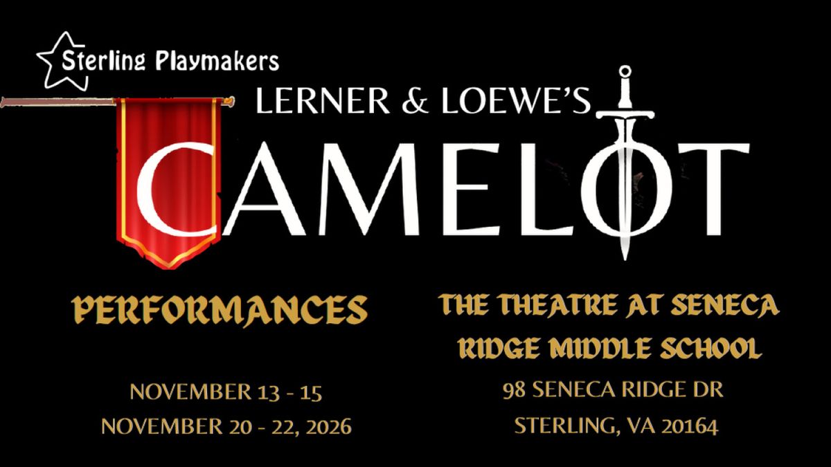 CAMELOT to Open at Sterling Playmakers