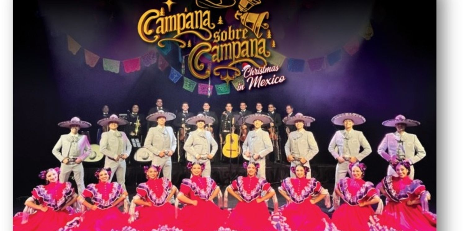 CAMPANA SOBRE CAMPANA: CHRISTMAS IN MEXICO! is Coming to the Aronoff Center  Image