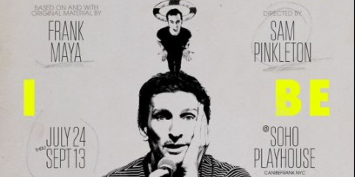 CAN I BE FRANK? Adds Performances at SoHo Playhouse