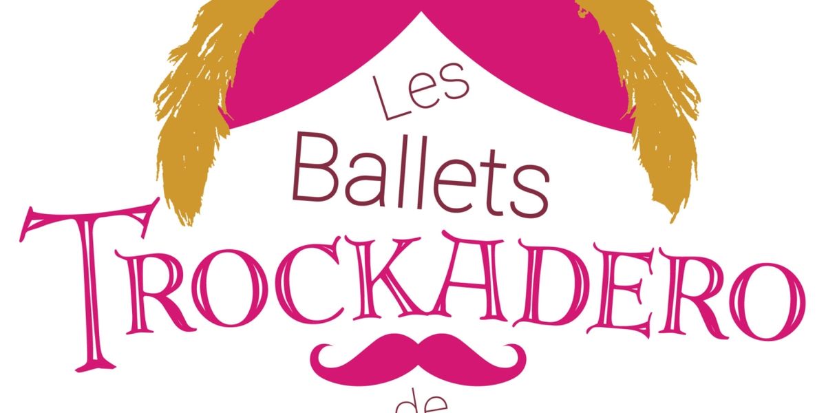 CAPA Hosts Les Ballets Trockadero De Monte Carlo At The Palace Theatre