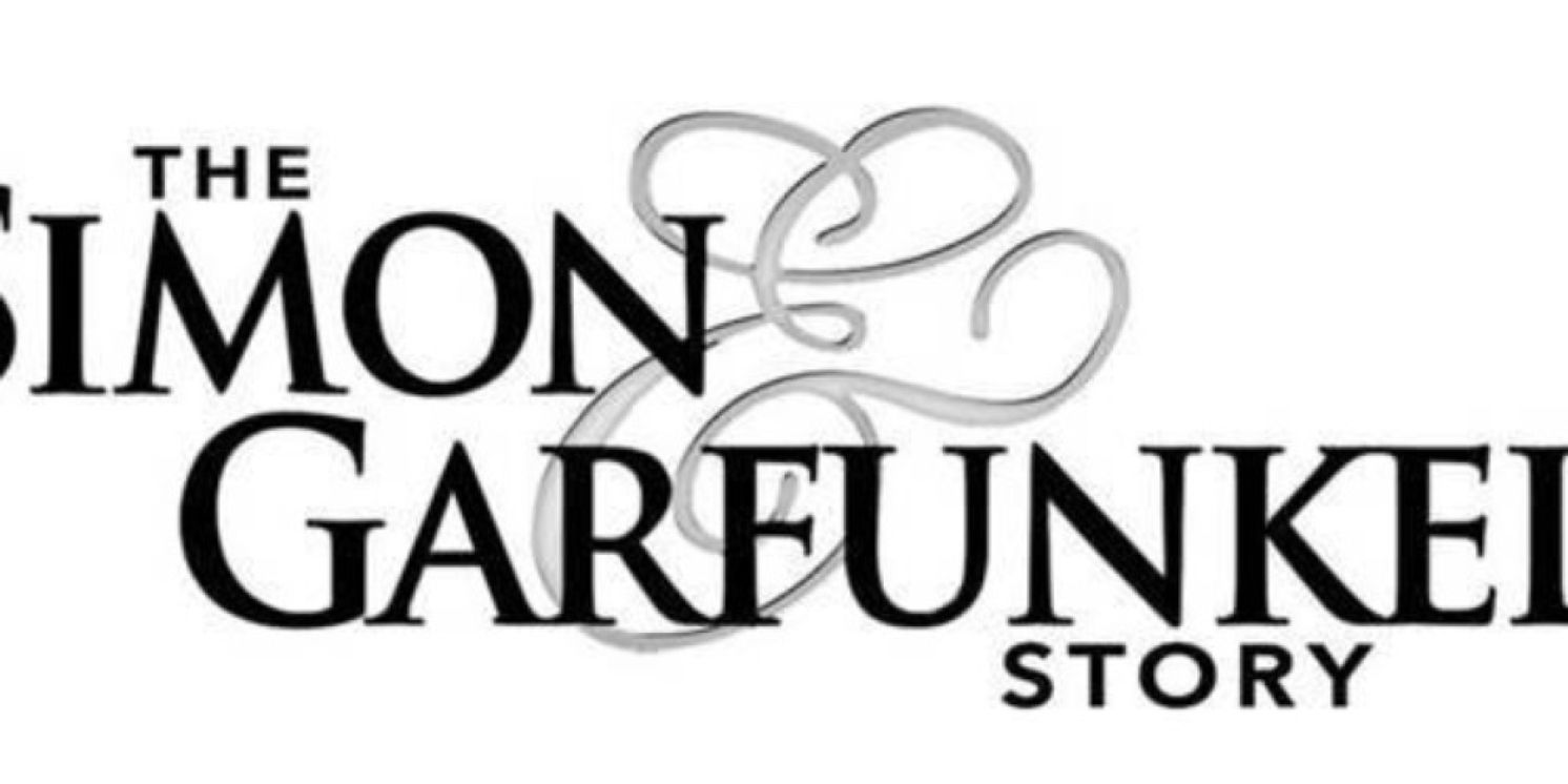 THE SIMON & GARFUNKEL STORY to Play CAPA’s Southern Theatre in Columbus in February  Image