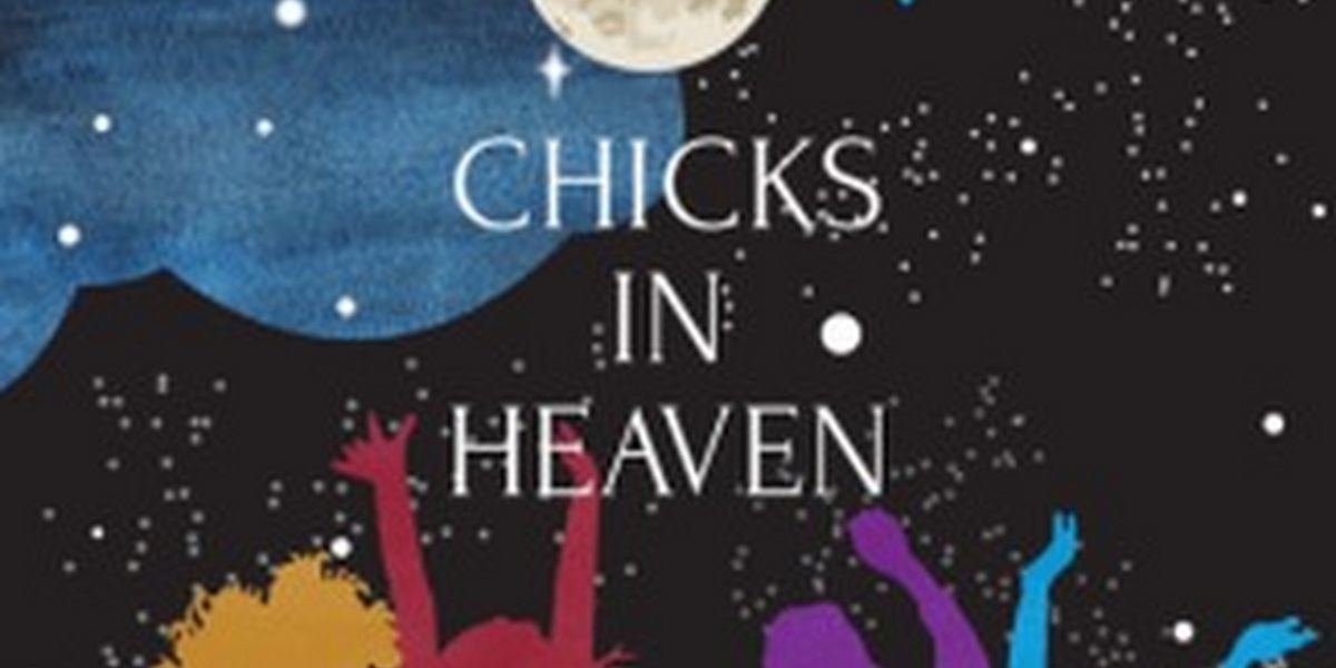 CHICKS IN HEAVEN To Have Readings At Open Jar Studios This May