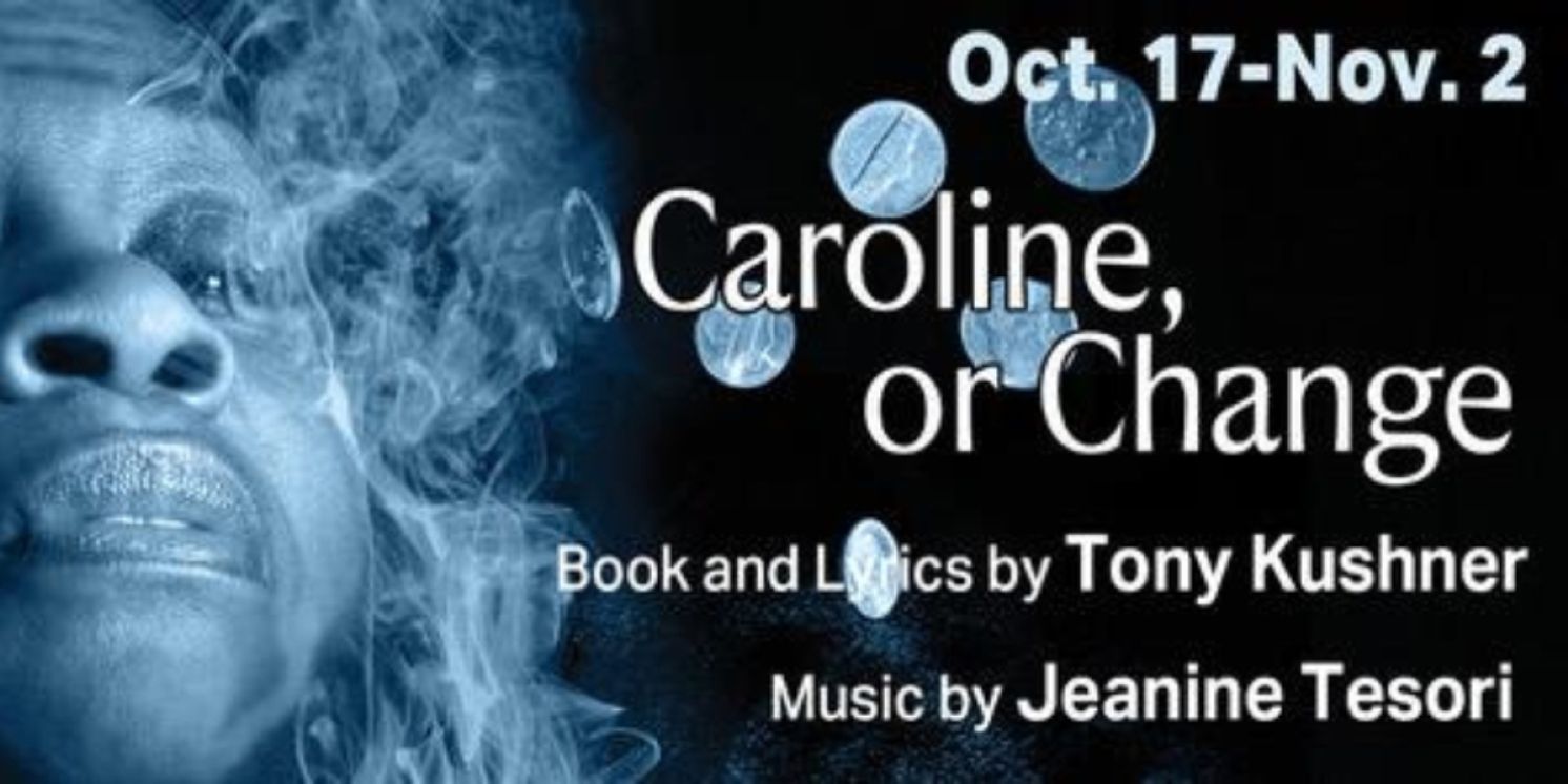 CAROLINE, OR CHANGE and More Set for Black Theatre Troupe 2025-2026 Season  Image