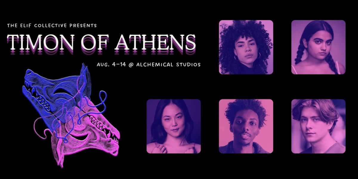 Cast Announced For THE ELIF COLLECTIVE'S TIMON OF ATHENS