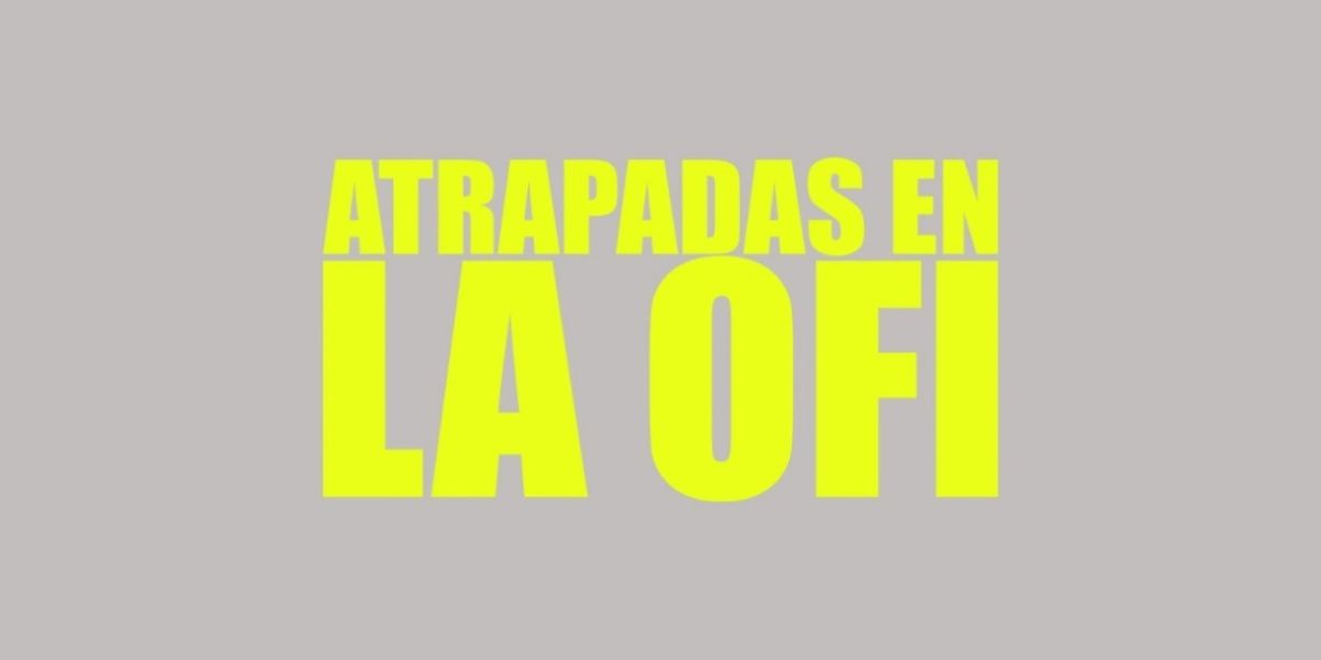 CASTING CALL: La Coja Producciones convoca audiciones para ATRAPADAS EN LA OFI