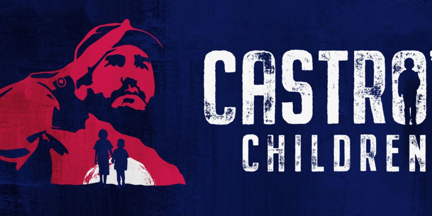 CASTRO'S CHILDREN Comes to Melbourne in July  Image