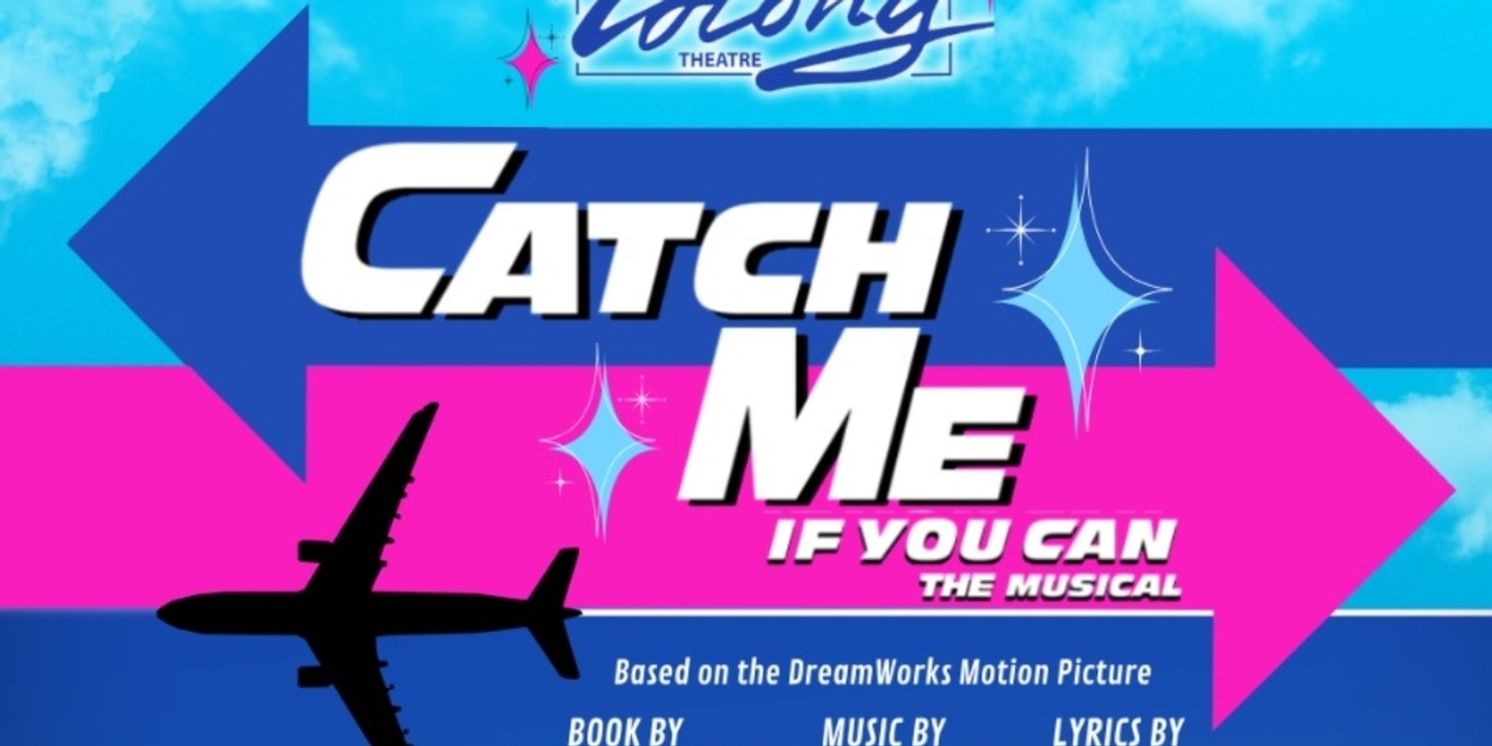 CATCH ME IF YOU CAN Comes to the Colony Theatre in 2026  Image