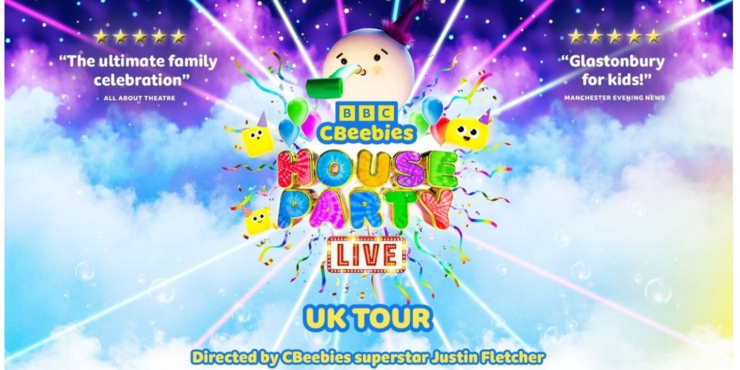 CBEEBIES HOUSE PARTY LIVE Adds New UK Tour Dates  Image