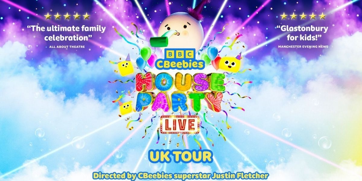 CBEEBIES HOUSE PARTY LIVE! Will Embark on UK Tour