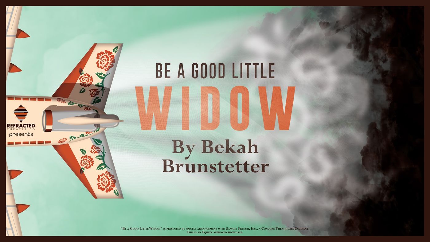 Refracted Theatre Company To Present A Reading Of BE A GOOD LITTLE WIDOW  Image