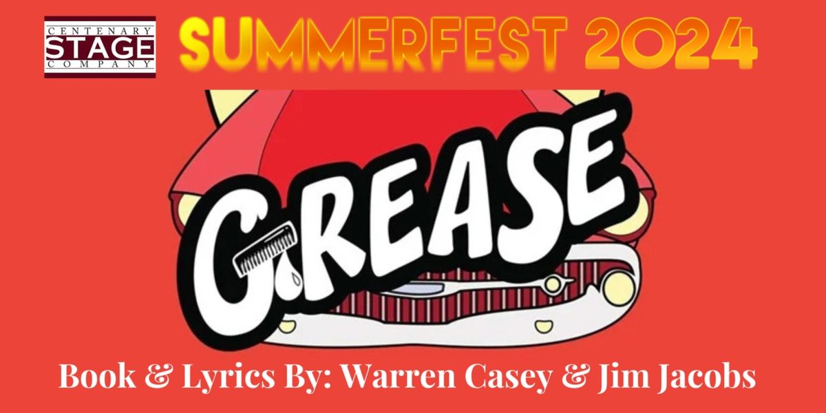 Centenary Stage Company Kicks Off Summer Fest 2024 With GREASE