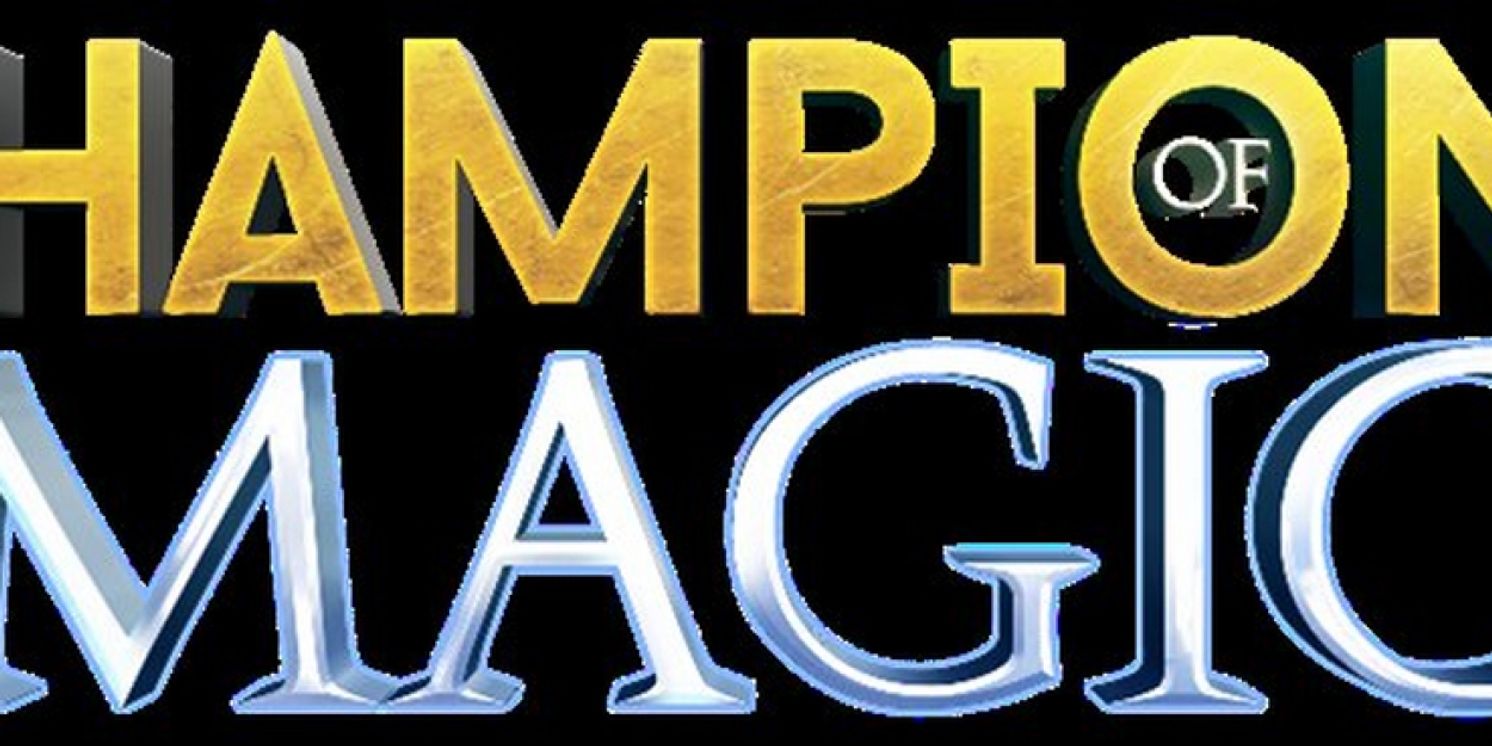 CHAMPIONS OF MAGIC Are Coming To The Fisher Theatre January 20- 21  Image