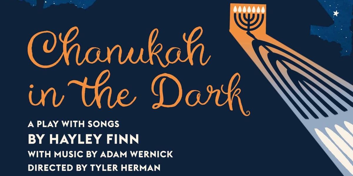 CHANUKAH IN THE DARK is Coming to Theater J This Holiday Season