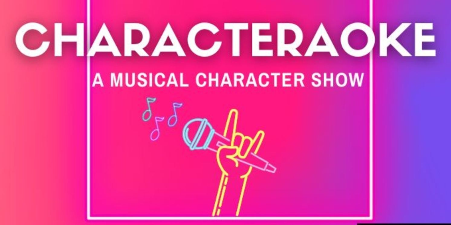 Musical Character Showcase, CHARACTERAOKE, to Make Brooklyn Comedy Collective Debut  Image