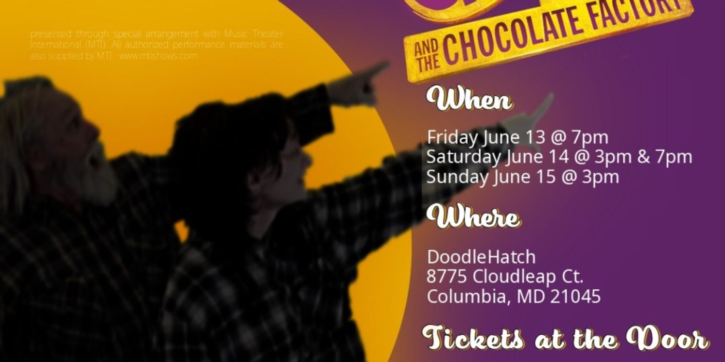 CHARLIE AND THE CHOCOLATE FACTORY A Small, Sweet Treat at DoodleHatch in Columbia  Image