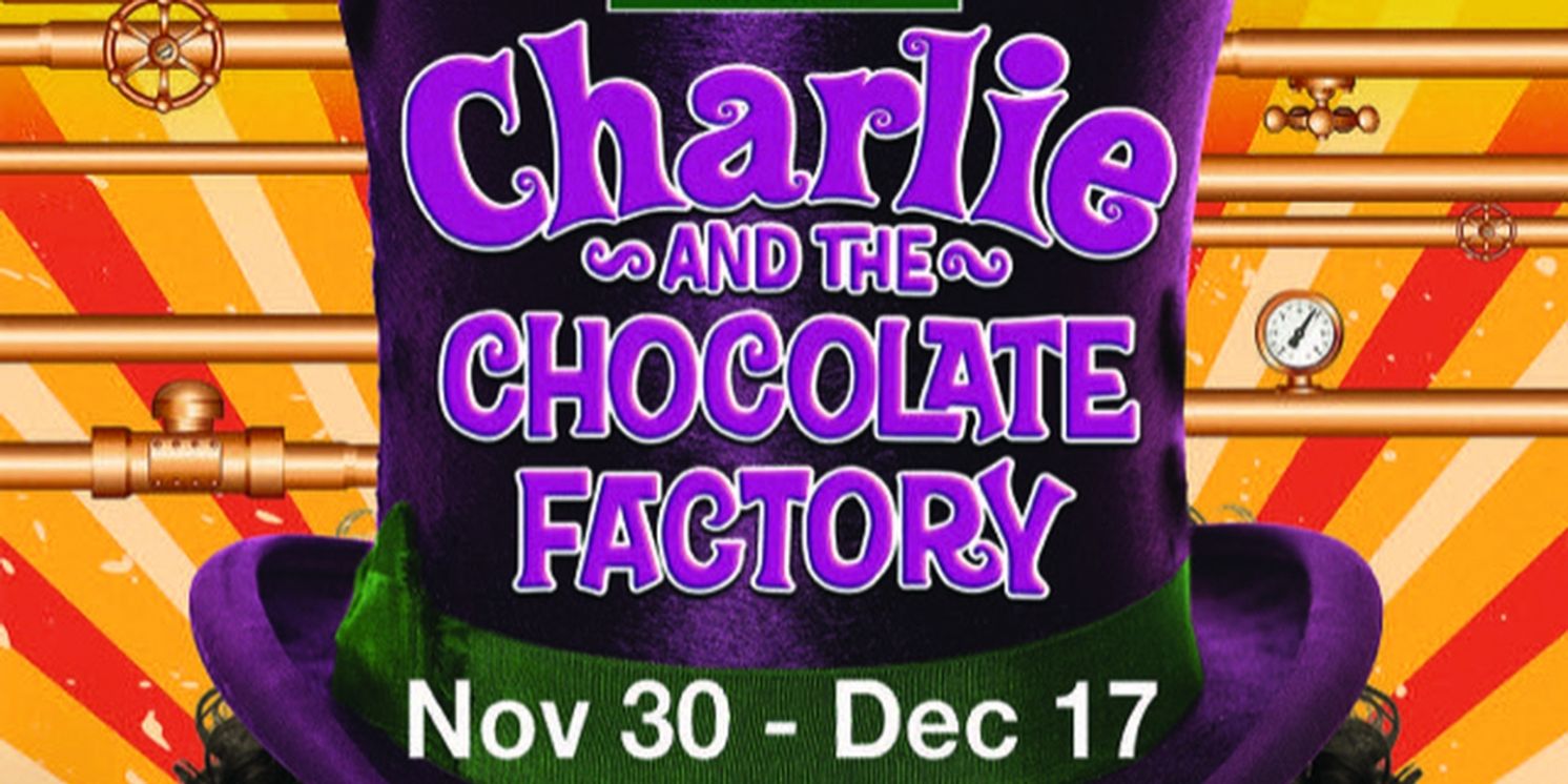 CHARLIE AND THE CHOCOLATE FACTORY Comes to Greenville Theatre  Image