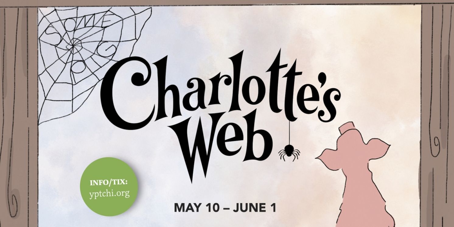 CHARLOTTE'S WEB Comes to The Young People's Theatre of Chicago  Image