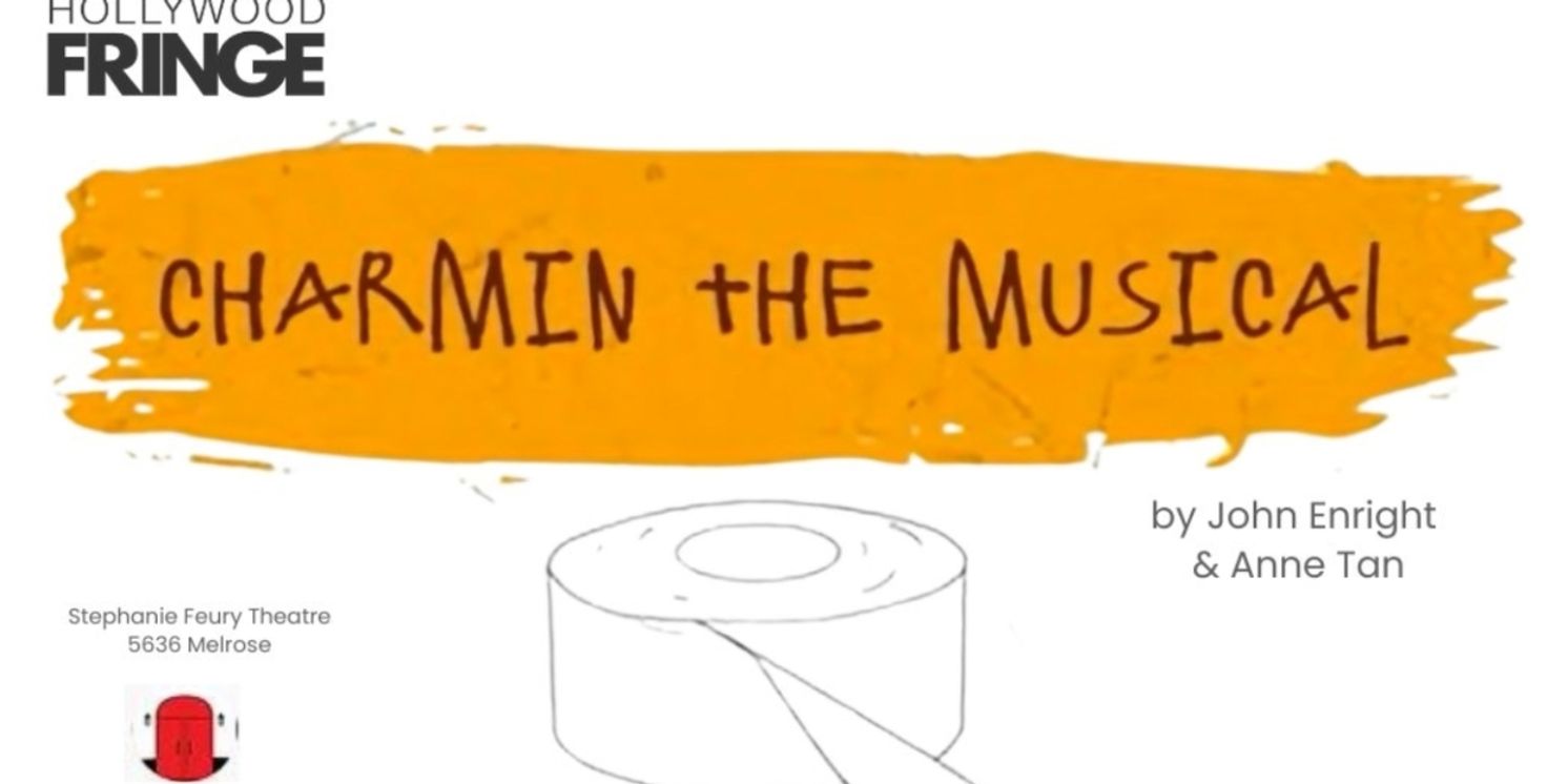 CHARMIN THE MUSICAL Comes to Hollywood Fringe in June  Image