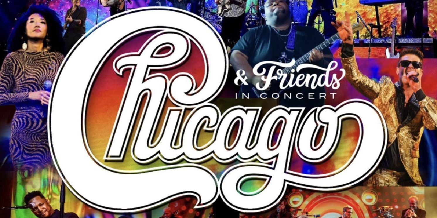 CHICAGO & FRIENDS IN CONCERT Coming to Theaters in April  Image
