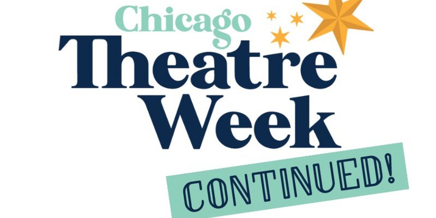CHICAGO THEATRE WEEK CONTINUED To Launch On Monday  Image